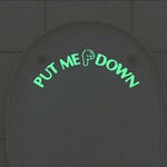 Sticker Toilette<br> "Put Me Down" Abattant WC Phosphorescent